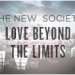 The New Society: Love Beyond the Limits