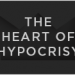 The Heart of Hypocrisy