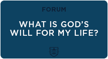 What Is God’s Will for My Life?