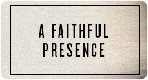 A Faithful Presence 