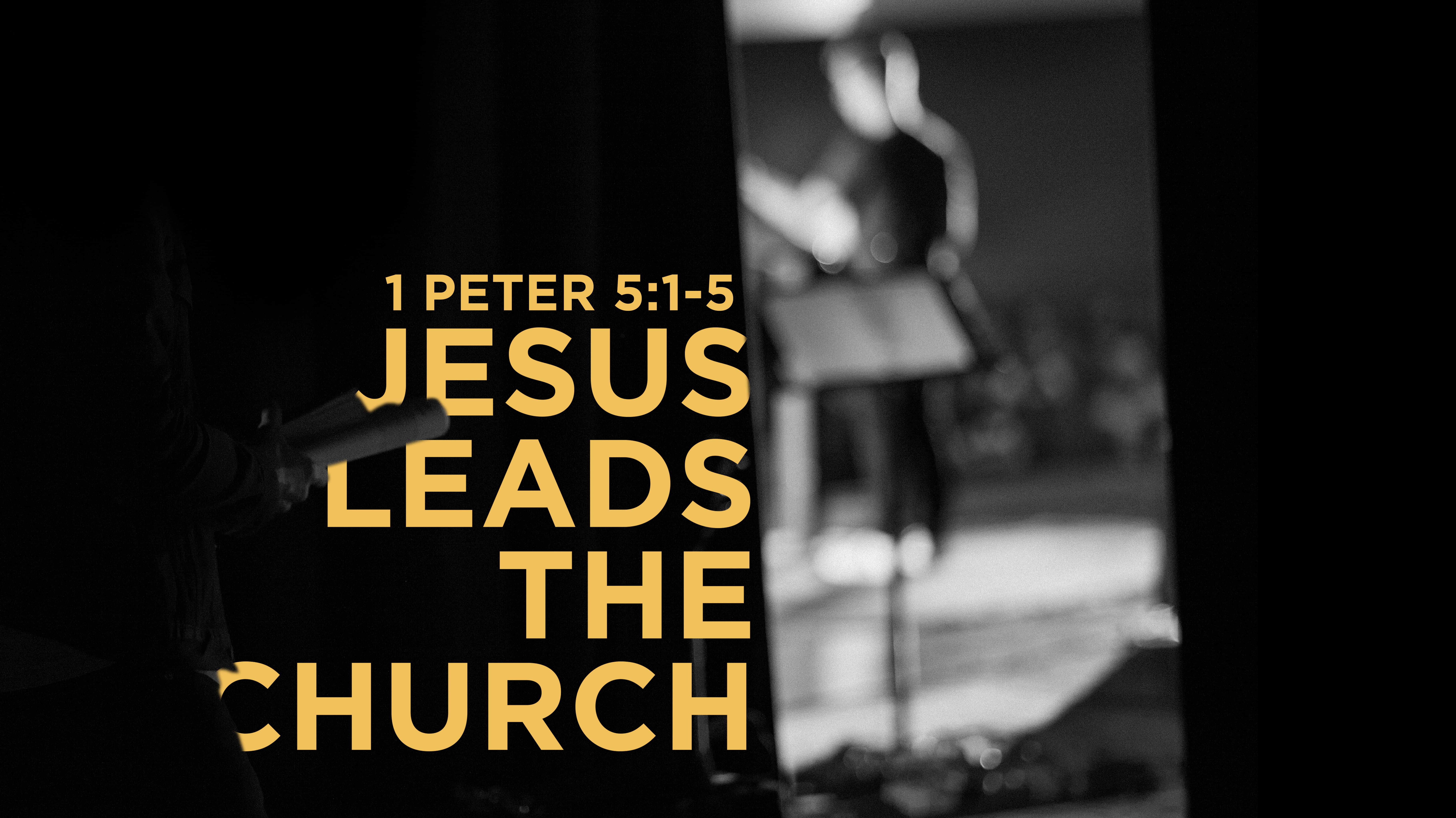 Jesus Leads the Church