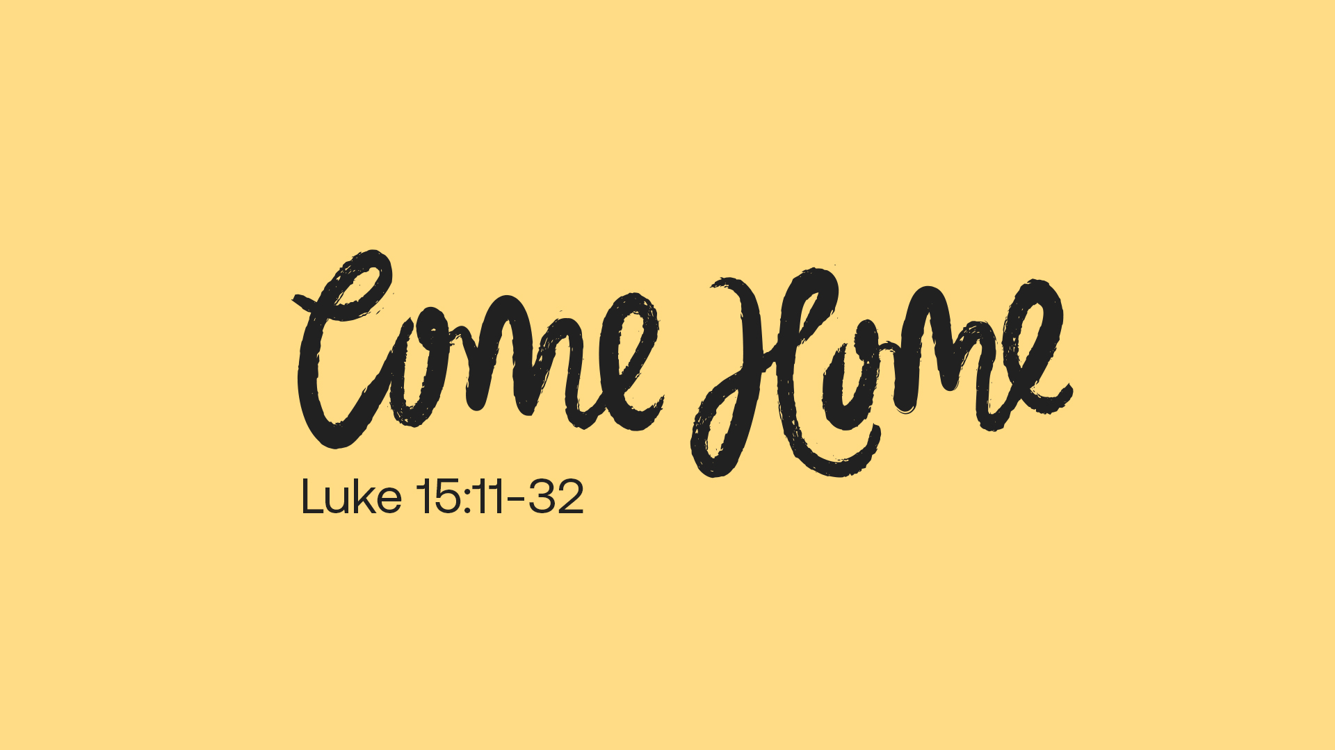 Come Home (Easter 2021) 