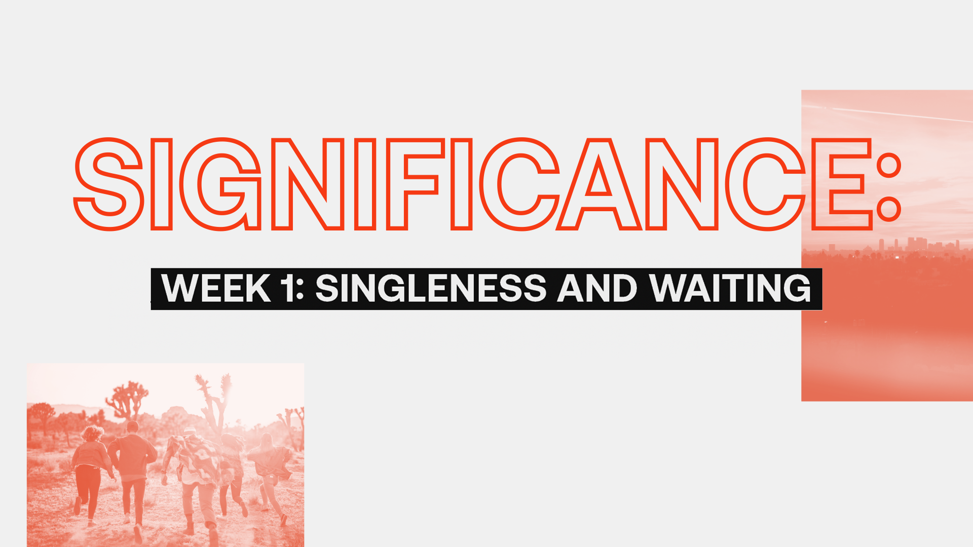 Significance: Singleness and Waiting 