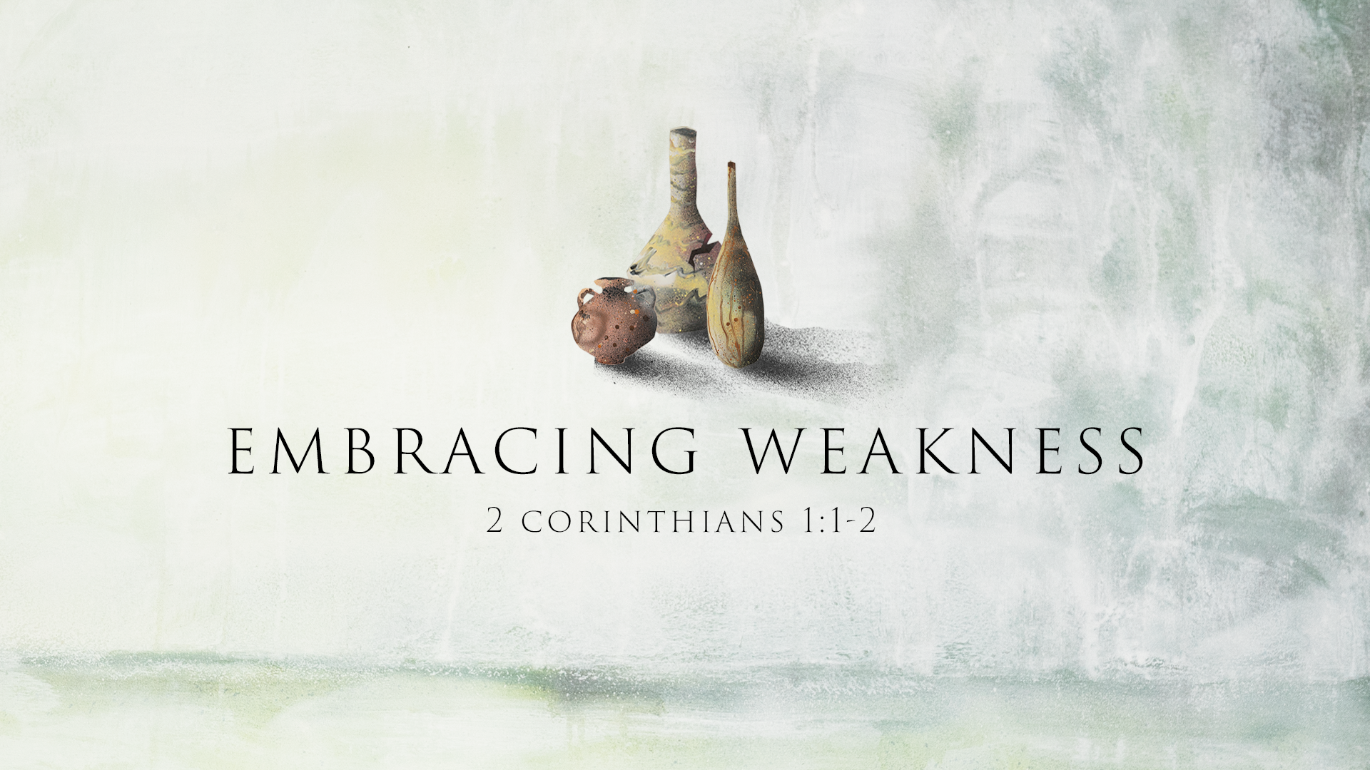 Embracing Weakness
