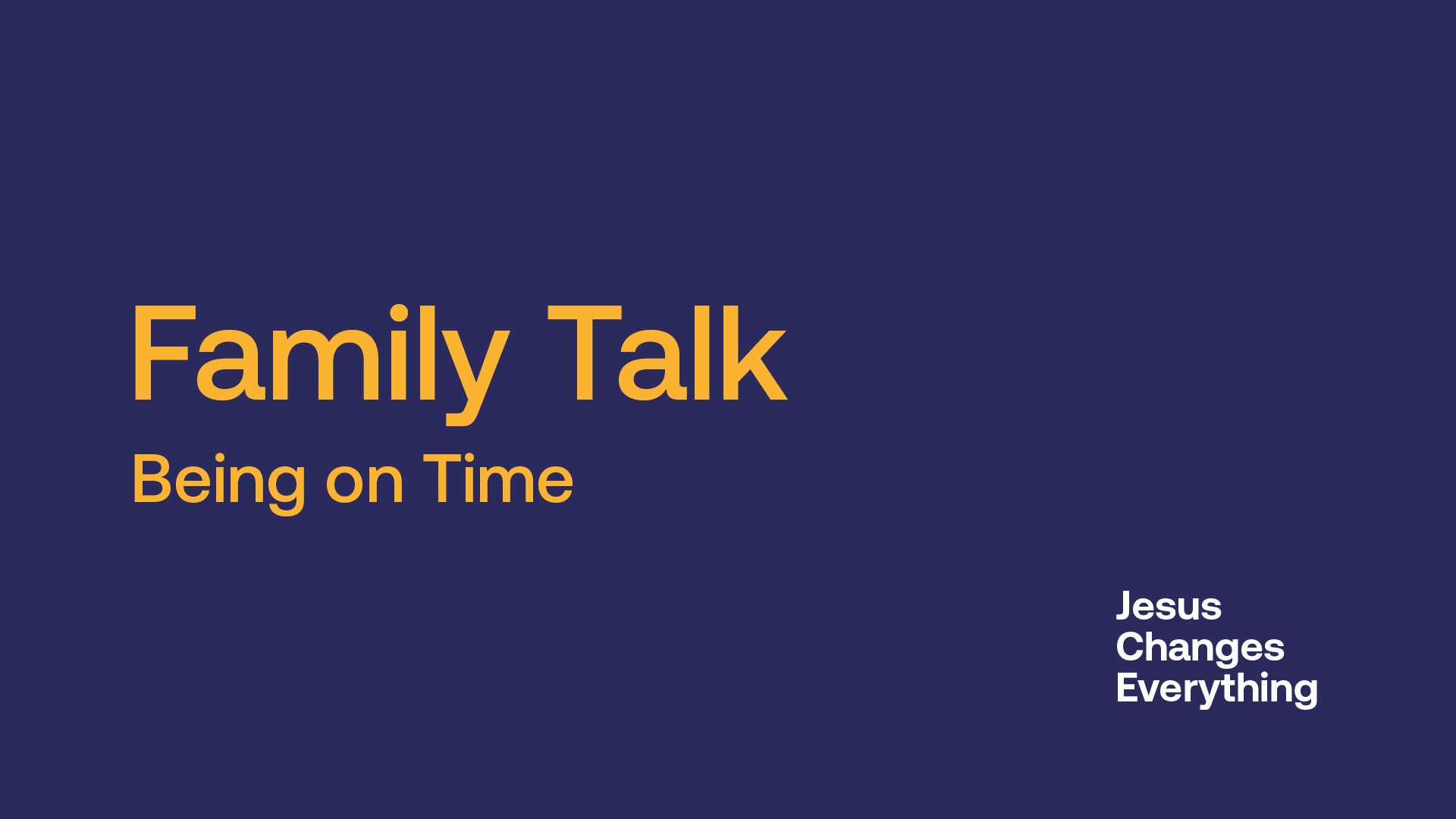 Family Talk: Being on Time