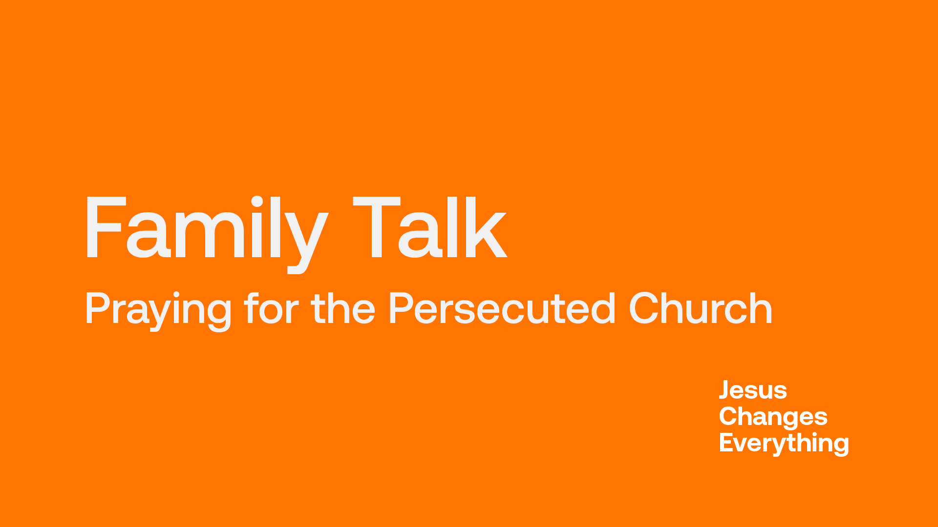 Family Talk: Praying for the Persecuted Church 