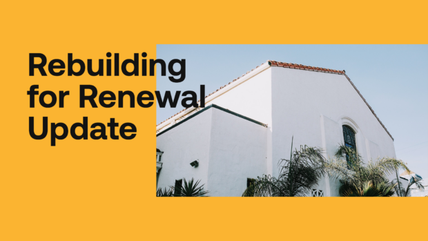 Rebuilding for Renewal Update: August 2026 