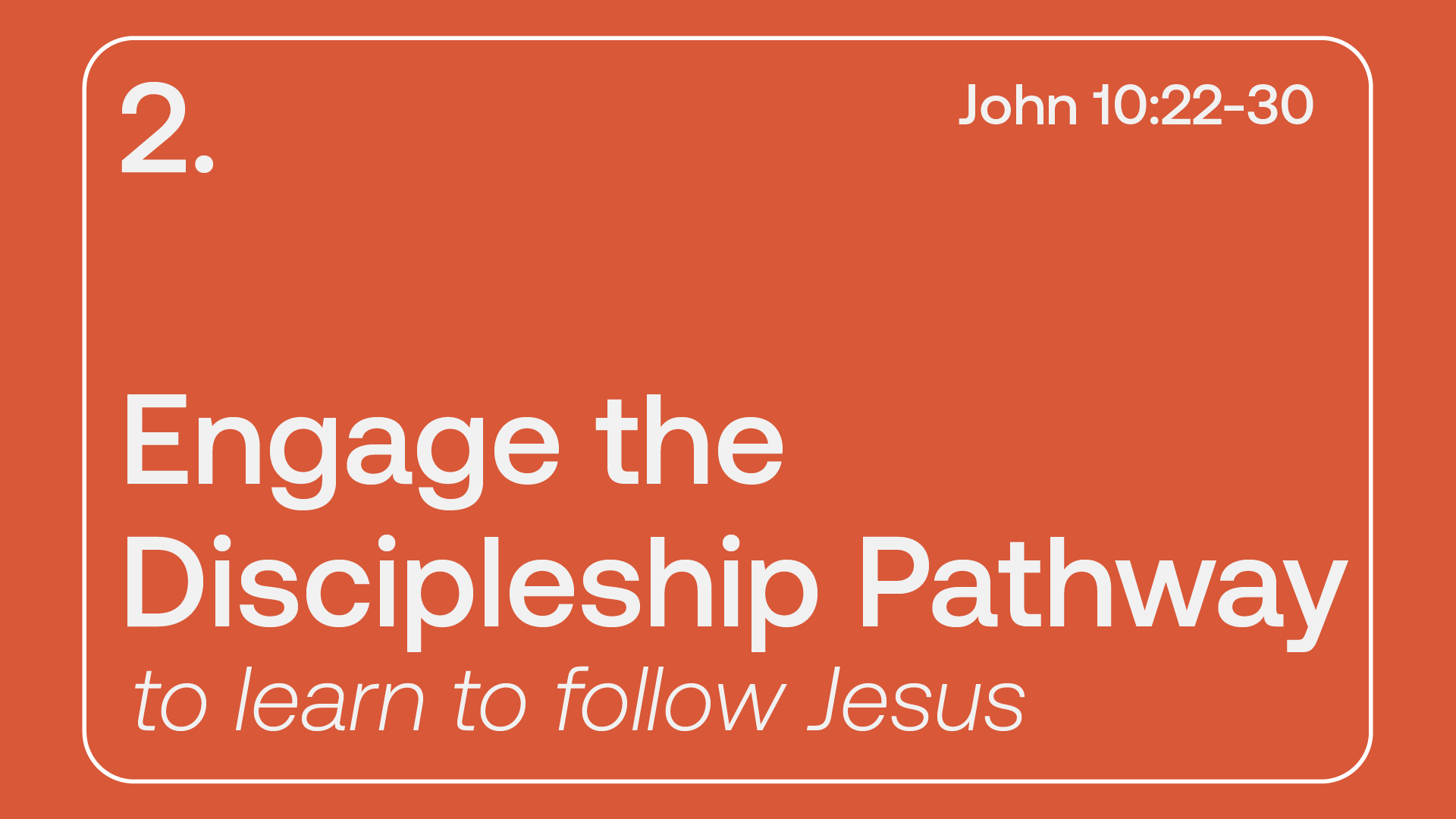 Engage the Discipleship Pathway